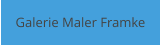 Galerie Maler Framke
